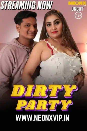 Dirtyparty - MoviesFlix, VeGaMoviese