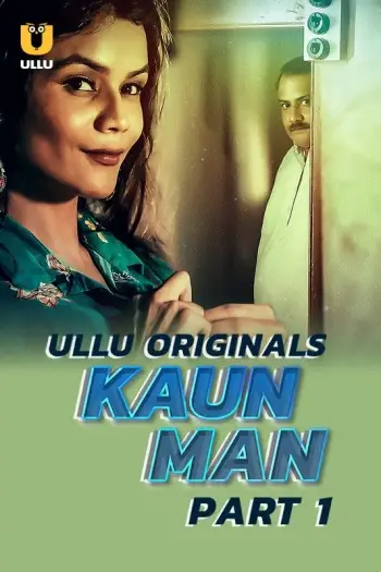 Kaun man part 1 - MoviesFlix, VeGaMoviese