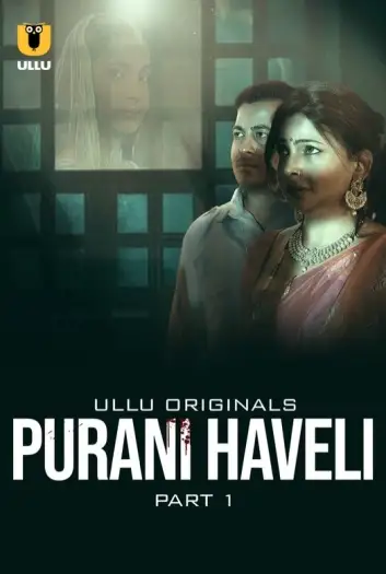 Purani haveli part 1 - MoviesFlix, VeGaMoviese