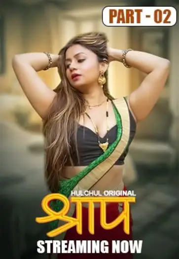 Shraap(2025)www.10xflix.comhulchulhindis01e01t03hotwebseries1080phdrip - MoviesFlix, VeGaMoviese